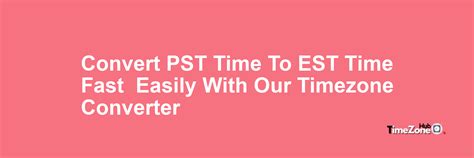 pst time converter|pst time converter to uk.